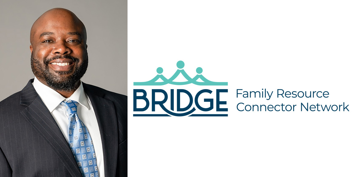 Phillip Burrell joins The BRIDGE Family Resource Connector Network as Senior Director of Programs